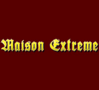 Maison Extrême