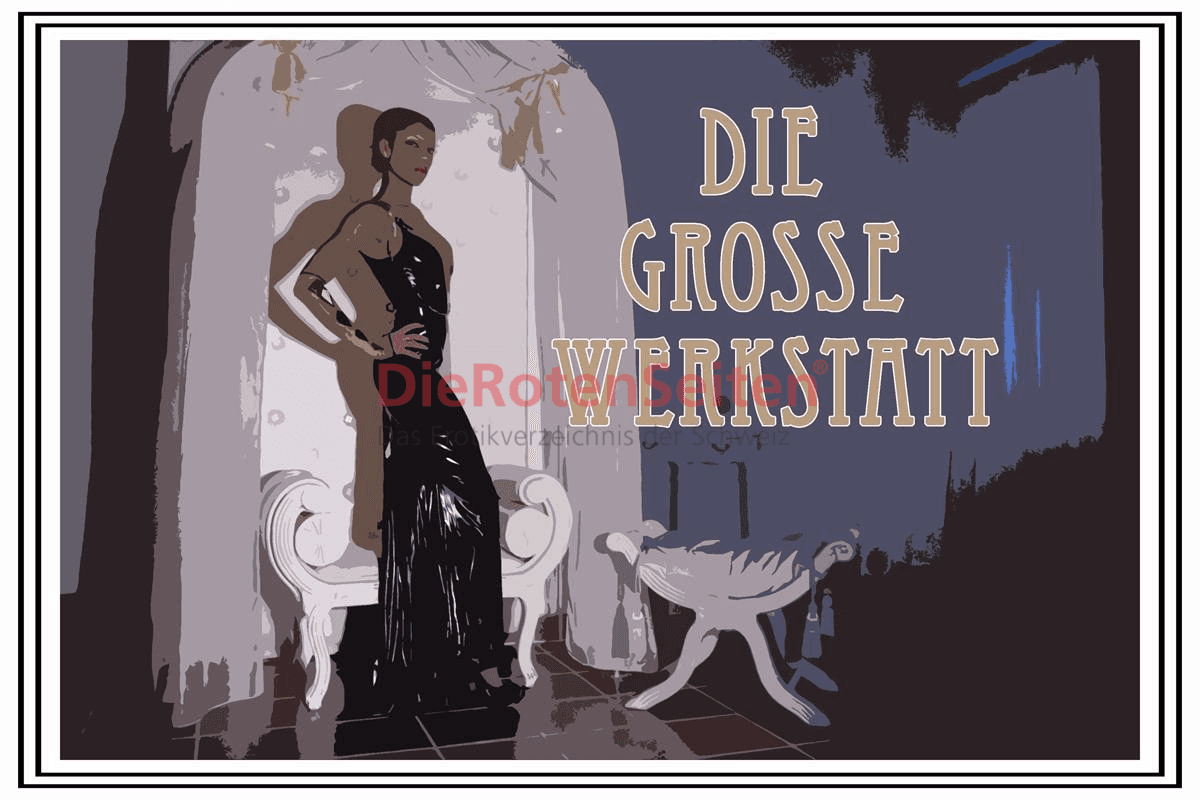 die grosse Werkstat